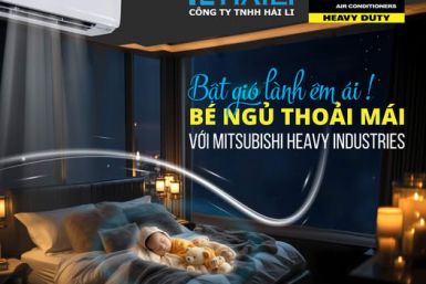 Máy lạnh Mitsubishi Heavy cao cấp cho bé yêu của bạn.